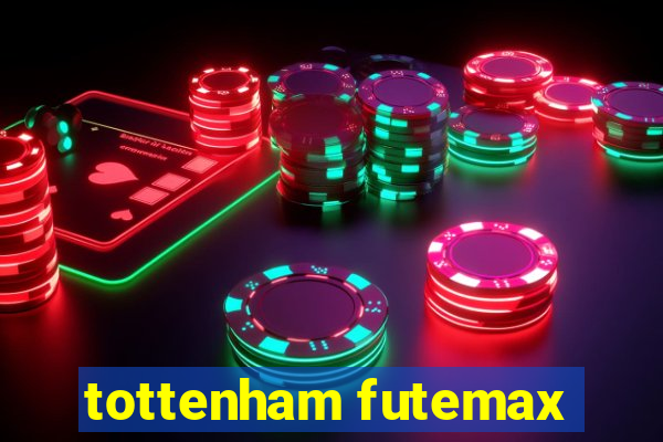 tottenham futemax